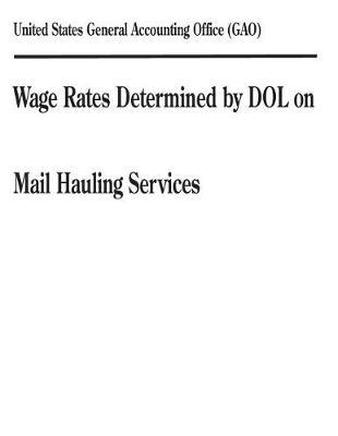 Wage Rates Determined by Dol on Mail Hauling Services
