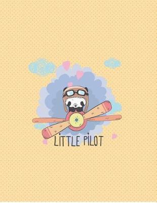 Little pilot: Panda pilot on yellow cover (8.5 x 11) inches 110 pages, Blank Unlined Paper for Sketching, Drawing, Whiting, Journaling & Doodling