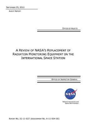 A Review of Nasa's Replacement of Radiation Monitoring Equipment on the International Space Station .