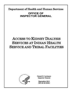 Access to Kidney Dialysis Services at Indian Health Service and Tribal Facilities.