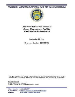 Additional Actions Are Needed to Ensure That Improper Fuel Tax Credits Claims Are Disallowed
