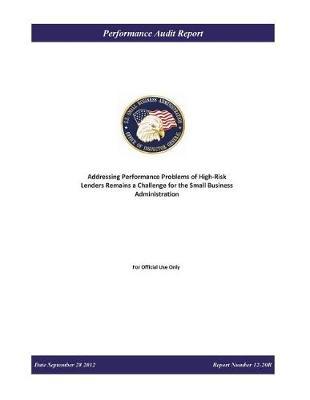 Addressing Performance Problems of High-Risk Lenders Remains a Challenge for the Small Business Administration.