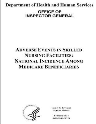 Adverse Events in Skilled Nursing Facilities: National Incidence Among Medicare Beneficiaries.