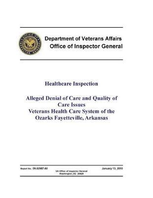 Alleged Denial of Care and Quality of Care Issues: Veterans Health Care System of the Ozarks, Fayetteville, Arkansas