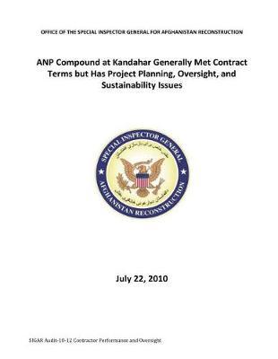 Anp Compound at Kandahar Generally Met Contract Terms But Has Project Planning, Oversight, and Sustainability Issues