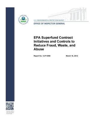 EPA Superfund Contract Initiatives and Controls to Reduce Fraud