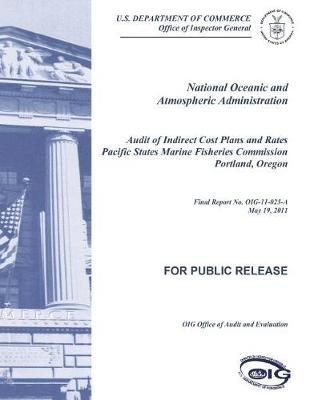 Audit of Indirect Cost Plans and Rates Pacific States Marine Fisheries Commission, Portland, Oregon .
