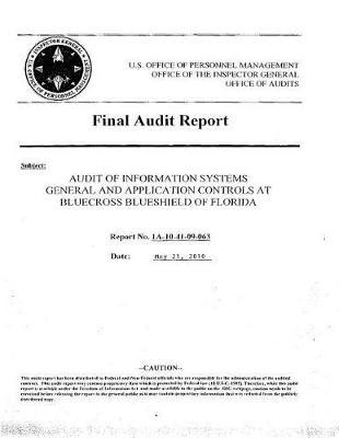 Audit of Information Systems General and Application Controls at Bluecross Blueshield of Florida.