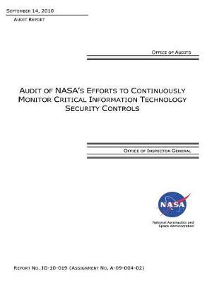 Audit of Nasa's Efforts to Continuously Monitor Critical Information Technology Security Controls .