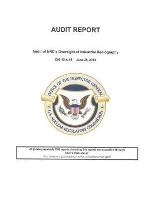 Audit of Nrc's Oversight of Industrial Radiography