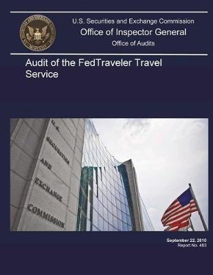 Audit of the Fedtraveler Travel Service .
