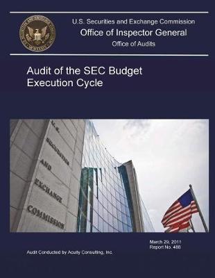 Audit of the SEC Budget Execution Cycle .