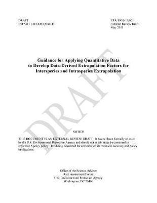 Guidance for Applying Quantitative Data to Develop Data-Derived Extrapolation Factors for Interspecies and Intraspecies Extrapolation