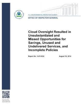 Cloud Oversight Resulted in Unsubstantiated and Missed Opportunities for Savings, Unused and Undelivered Services, and Incomplete Policies.