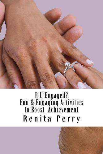 R U Engaged: Over XX Fun and Engaging Strategies and Activities That Boost Achievement