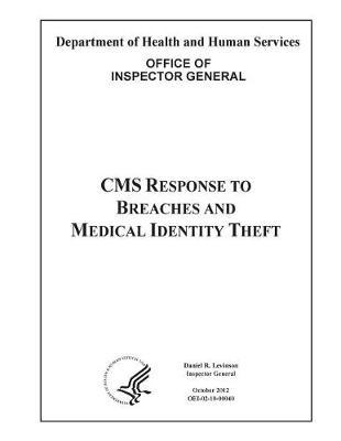 CMS Response to Breaches and Medical Identity Theft.