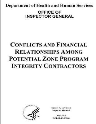 Conflicts and Financial Relationships Among Potential Zone Program Integrity Contractors.