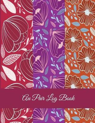 Au Pair Log Book: Red Color Art Design, Nanny Journal, Kids Record, Kids Healthy Activities Record Large Print 8.5  x 11  Baby Daily Log Feed, Diapers, Sleep, Health Care, To Do List and Notes