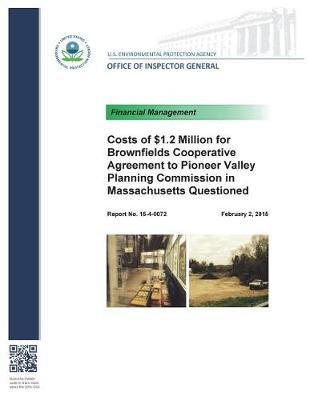 Costs of $1.2 Million for Brownfields Cooperative Agreement to Pioneer Valley Planning Commission in Massachusetts Questioned