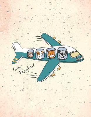 Fun flight: Animals flight cover and Lined pages, Extra large (8.5 x 11) inches, 110 pages, White paper