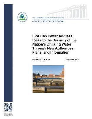 EPA Can Better Address Risks to the Security of the Nation's Drinking Water Through New Authorities, Plans, and Information