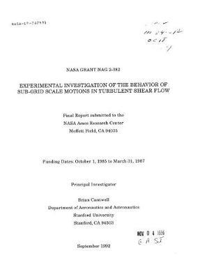 Experimental Investigation of the Behavior of Sub-Grid Scale Motions in Turbulent Shear Flow