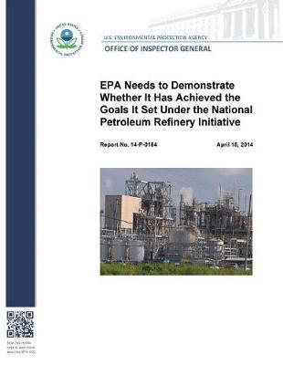 EPA Needs to Demonstrate Whether It Has Achieved the Goals It Set Under the National Petroleum Refinery Initiative