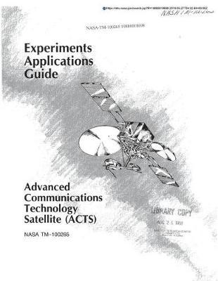 Experiments Applications Guide: Advanced Communications Technology Satellite (Acts)