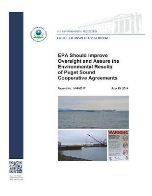 EPA Should Improve Oversight and Assure the Environmental Results of Puget Sound Cooperative Agreements.