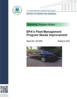 Epa's Fleet Management Program Needs Improvement.