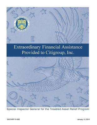 Extraordinary Financial Assistance Provided to Citigroup, Inc..