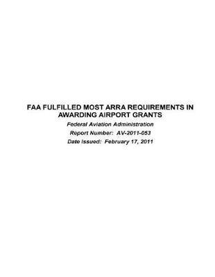 FAA Fulfilled Most Arra Requirements in Awarding Airport Grants: Federal Aviation Administration.