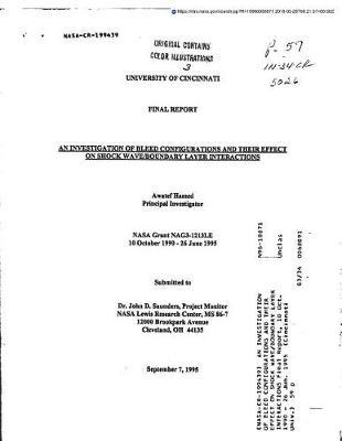 An Investigation of Bleed Configurations and Their Effect on Shock Wave/Boundary Layer Interactions