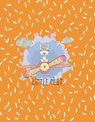 Little pilot: Sheep pilot on orange cover (8.5 x 11) inches 110 pages, Blank Unlined Paper for Sketching, Drawing, Whiting, Journaling & Doodling