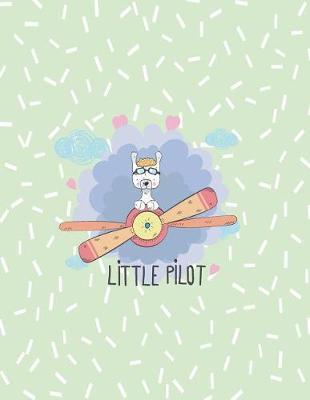 Little pilot: Sheep pilot on green cover (8.5 x 11) inches 110 pages, Blank Unlined Paper for Sketching, Drawing, Whiting, Journaling & Doodling