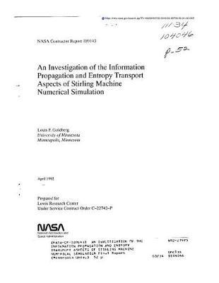 An Investigation of the Information Propagation and Entropy Transport Aspects of Stirling Machine Numerical Simulation