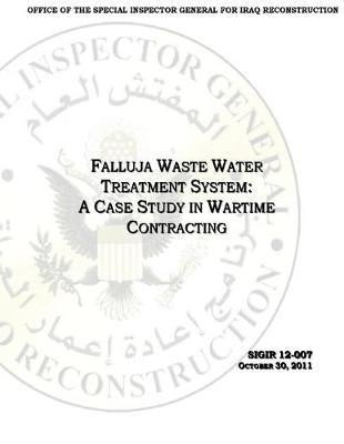 Ffalluja Waste Water Treatment System: A Case Study in Wartime Contracting
