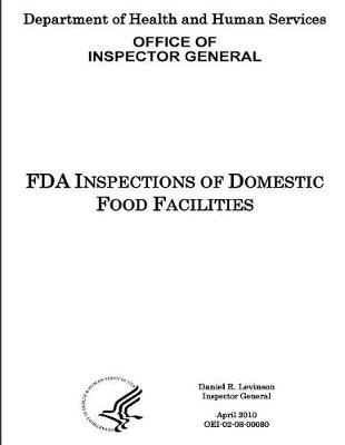 FDA Inspections of Domestic Food Facilities.