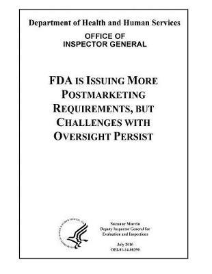 FDA Is Issuing More Postmarketing Requirements, But Challenges with Oversight Persist.