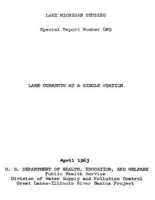Lake Michigan Studies Special Report Number LM 9 Lake Currents at a Single Station