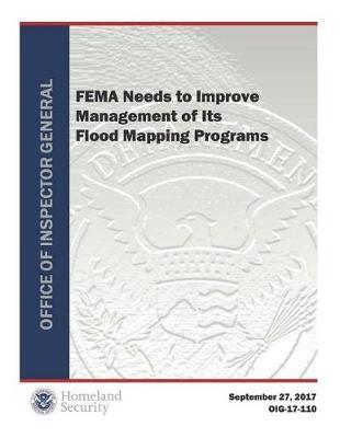 Fema Needs to Improve Management of Its Flood Mapping Programs