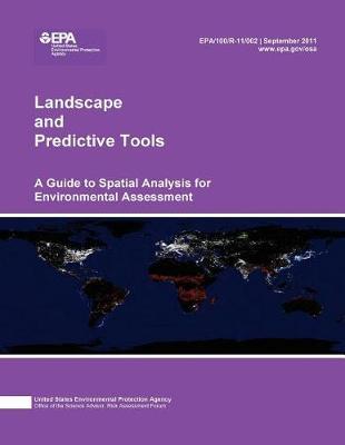 Landscape and Predictive Tools a Guide to Spatial Analysis for Environmental Assessment
