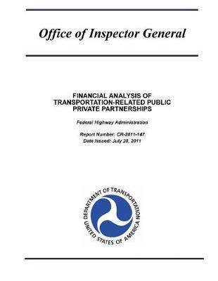 Financial Analysis of Transportation-Related Public Private Partnerships: Federal Highway Administration.