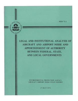 Legal and Institutional Analysis of Aircraft and Airport Noise and Apportionment of Authority Between Federal