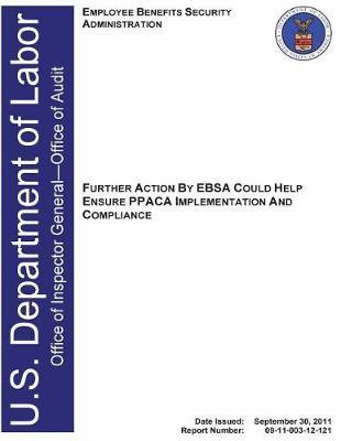 Further Action by Ebsa Could Help Ensure Ppaca Implementation Compliance