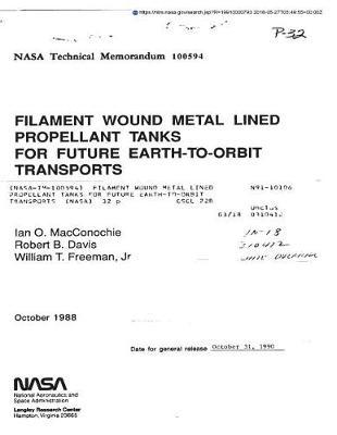 Filament Wound Metal Lined Propellant Tanks for Future Earth-To-Orbit Transports