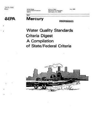 Mercury Water Quality Standards Criteria Digest a Compilation of State-Federal Criteria