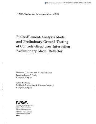 Finite-Element-Analysis Model and Preliminary Ground Testing of Controls-Structures Interaction Evolutionary Model Reflector