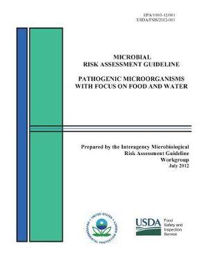 Microbial Risk Assessment Guideline Pathogenic Microorganisms with Focus on Food and Water
