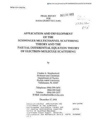 Application and Development of the Schwinger Multichannel Scattering Theory and the Partial Differential Equation Theory of Electron-Molecule Scattering